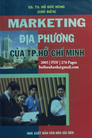 Marketing Địa Phương Của TP. Hồ Chí Minh (NXB Văn Hóa Sài Gòn 2005) - Hồ Đức Hùng, 278 Trang