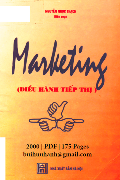 Marketing-Điều Hành Tiếp Thị (NXB Hà Nội 2000) - Nguyễn Ngọc Thạch, 175 Trang