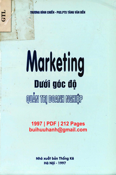 Marketing Dưới Góc Độ Quản Trị Doanh Nghiệp (NXB Thống Kê 1997) - Trương Đình Chiến, 212 Trang