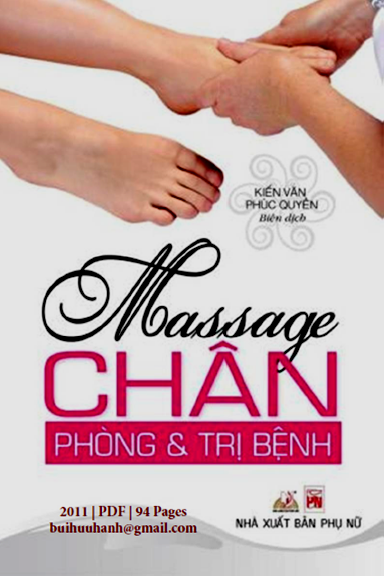 Massage Chân Phòng Và Trị Bệnh (NXB Phụ Nữ 2011) - Kiến Văn, 93 Trang