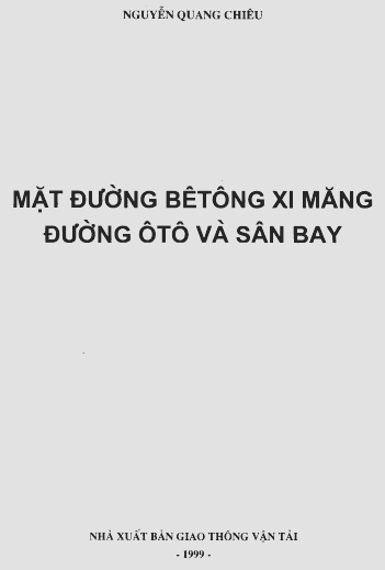 Mặt Đường Bê tông Xi Măng Đường Ô Tô Và Sân Bay - Nguyễn Quang Chiêu, 239 Trang
