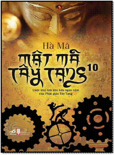 Mật Mã Tây Tạng Tập 10 (NXB Hội Nhà Văn 2014) - Hà Mã, 383 Trang
