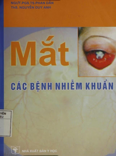 Mắt Và Các Bệnh Nhiễm Khuẩn (NXB Y Học 2006) - Phan Dẫn, 136 Trang