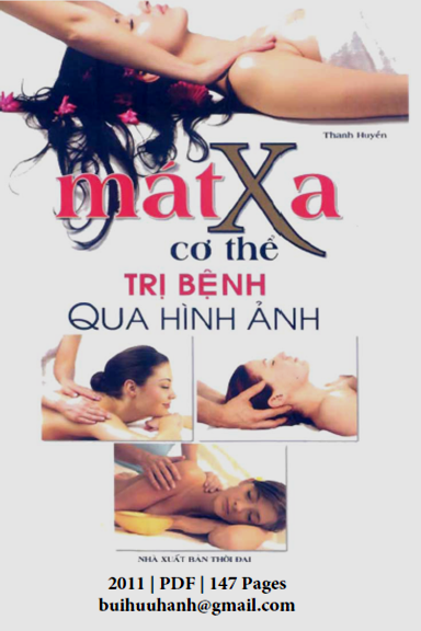 Mát Xa Cơ Thể Trị Bệnh Qua Hình Ảnh (NXB Thời Đại 2011) - Thanh Huyền, 146 Trang