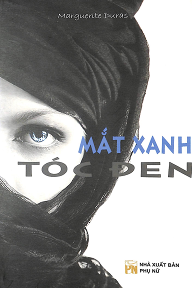 Mắt Xanh Tóc Đen (NXB Hà Nội 2008) - Marguerite Duras, 178 Trang