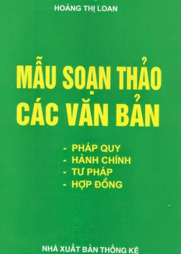 Mẫu Soạn Thảo Các Văn Bản (NXB Thống Kê 2006) - Hoàng Thị Loan, 357 Trang