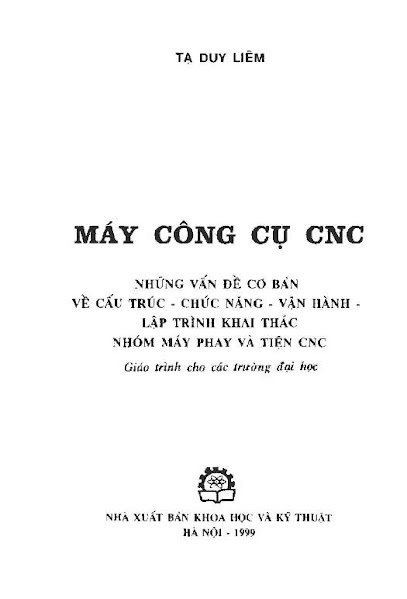 Máy Công Cụ CNC (NXB Khoa Học Kỹ Thuật 1999) - Tạ Duy Liêm, 135 Trang
