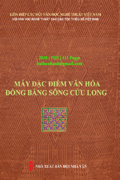 Mấy Đặc Điểm Văn Hoá Đồng Bằng Sông Cửu Long (NXB Hội Nhà Văn 2018) - Lê Anh Trà, 411 Trang