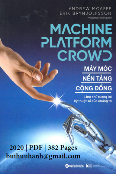 Máy Móc, Nền Tảng, Cộng Đồng (NXB Thông Tin Truyền Thông 2020) - Andrew McAfee, 382 Trang