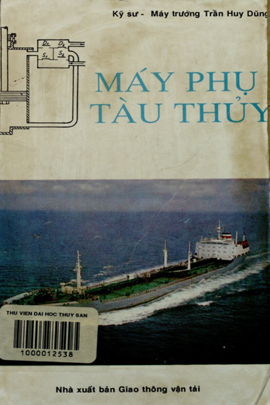 Máy Phụ Tàu Thủy (NXB Giao Thông Vận Tải 1993) - Trần Huy Dũng, 366 Trang