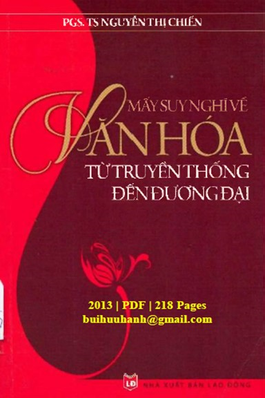 Mấy Suy Nghĩ Về Văn Hóa Từ Truyền Thống Đến Đương Đại (NXB Lao Động 2013) - Nguyễn Thị Chiến