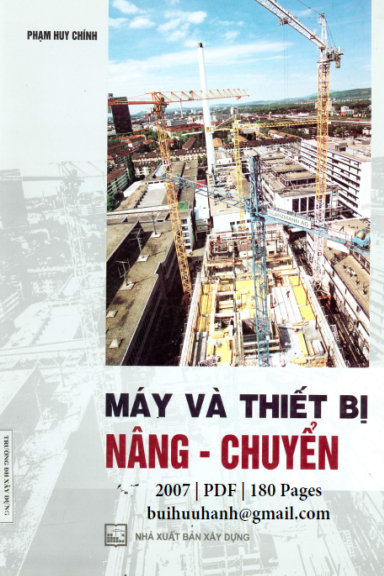 Máy Và Thiết Bị Nâng-Chuyển (NXB Xây Dựng 2007) - Phạm Huy Chính, 180 Trang
