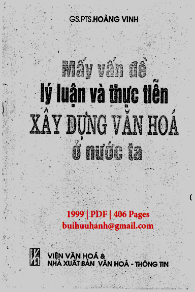 Mấy Vấn Đề Lý Luận Và Thực Tiễn Xây Dựng Văn Hóa Ở Nước Ta (NXB Văn Hóa Thông Tin 1999) - Hoàng Vinh