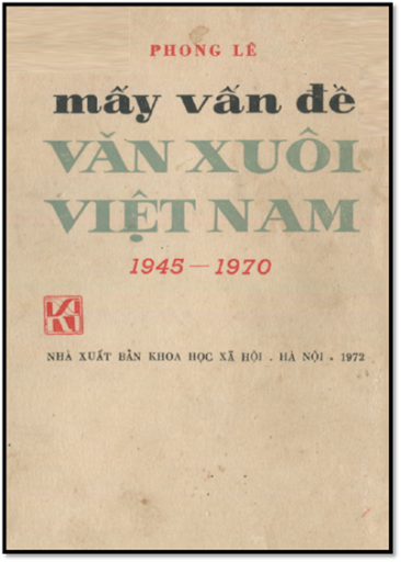 Mấy Vấn Đề Văn Xuôi Việt Nam 1945-1970 (NXB Khoa Học Xã Hội 1972) - Phong Lê, 301 Trang