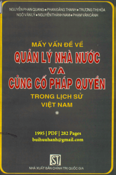 Mấy Vấn Đề Về Quản Lý Nhà Nước Và Củng Cố Pháp Quyền Trong Lịch Sử Việt Nam Tập 1 -Nguyễn Phan Quang