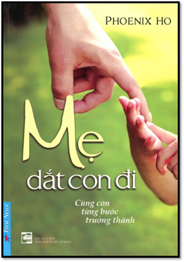 Mẹ Dắt Con Đi (NXB Trẻ 2015) - Phoenix Ho, 236 Trang