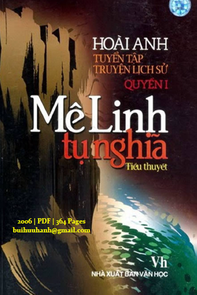 Mê Linh Tụ Nghĩa (NXB Văn Học 2006) - Hoài Anh, 364 Trang