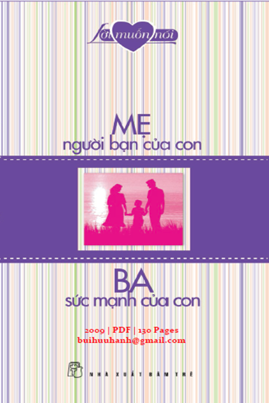 Mẹ Người Bạn Của Con, Ba Sức Mạnh Của Con (NXB Trẻ 2009) - Nhã Nam, 130 Trang