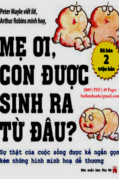 Mẹ Ơi Con Được Sinh Ra Từ Đâu (NXB Phụ Nữ 2009) - Peter Mayle, 49 Trang