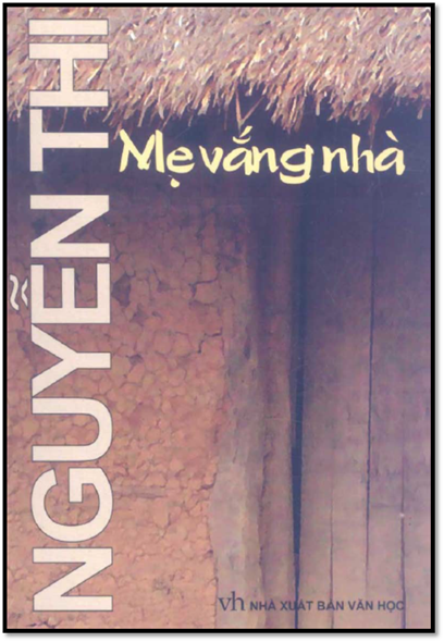 Mẹ Vắng Nhà (NXB Văn Học 2010) - Nguyễn Thi, 271 Trang