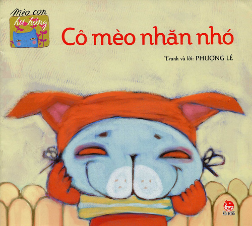 Mèo Con Hư Hỏng - Cô Mèo Nhăn Nhó (NXB Kim Đồng 2010) - Phượng Lê, 28 Trang