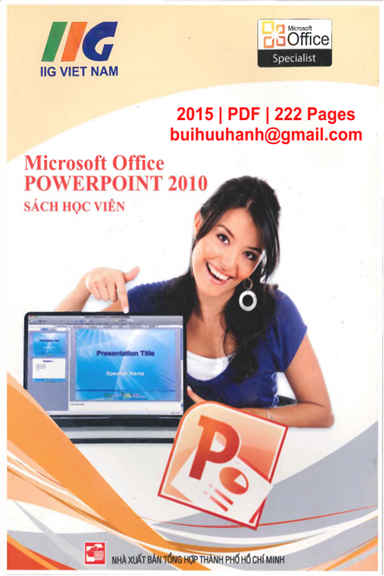 Microsoft Office Powerpoint 2010-Phần Nền Tảng (NXB Tổng Hợp 2015) - Nguyễn Thành Trung, 222 Trang