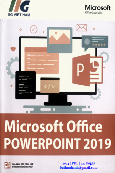 Microsoft Office PowerPoint 2019 (NXB Tổng Hợp 2024) -  IIG Viet Nam, 222 Trang