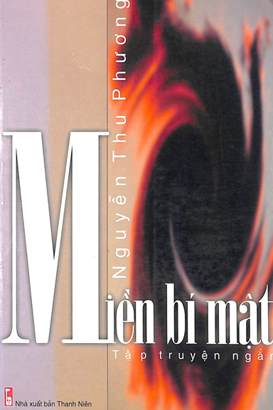 Miền Bí Mật (NXB Thanh Niên 2005) - Nguyễn Thu Phương, 146 Trang