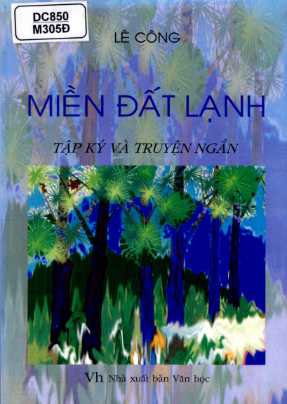 Miền Đất Lạnh (NXB Văn Học 2011) - Lê Công, 196 Trang