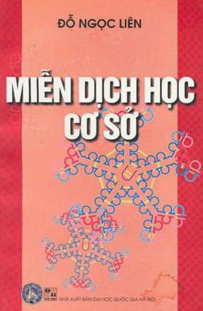 Miễn Dịch Học Cơ Sở (NXB Đại Học Quốc Gia 2004) - Đỗ Ngọc Liên, 281 Trang