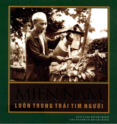 Miền Nam Luôn Trong Trái Tim Người (NXB Văn Hóa Văn Nghệ 2011) - Bảo Tàng Hồ Chí Minh, 116 Trang