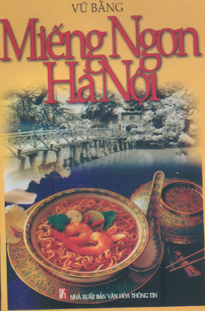Miếng Ngon Hà Nội (NXB Văn Hóa Thông Tin 2000) - Vũ Bằng, 200 Trang
