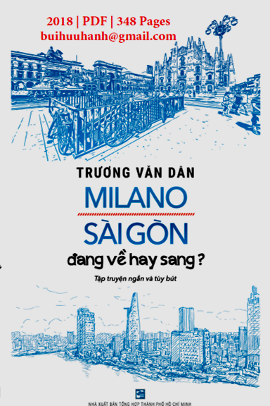 Milano Sài Gòn Đang Về Hay Sang (NXB Tổng Hợp 2018) - Trương Văn Dân, 248 Trang