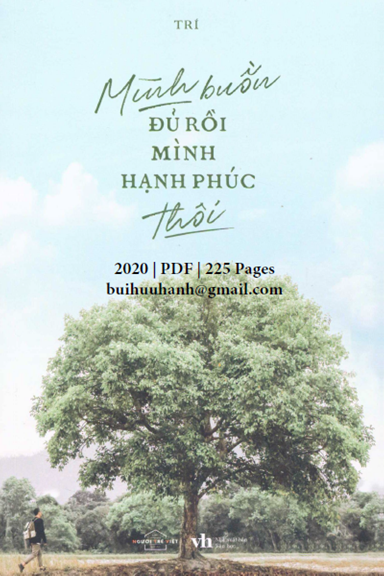 Mình Buồn Đủ Rồi Mình Hạnh Phúc Thôi (NXB Văn Học 2020) - Trí, 225 Trang