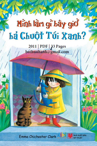Mình Làm Gì Bây Giờ Hả Chuột Túi Xanh (NXB Mỹ Thuật 2011) - Emma Chichester Clark, 33 Trang