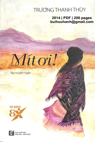 Mít Ơi (NXB Văn Hóa Văn Nghệ 2014) - Trương Thanh Thùy, 200 Trang