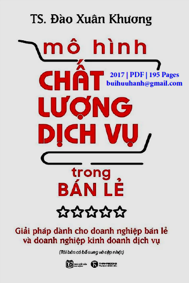 Mô Hình Chất Lượng Dịch Vụ Trong Bán Lẻ (NXB Công Thương 2017) - Đào Xuân Khương, 195 Trang