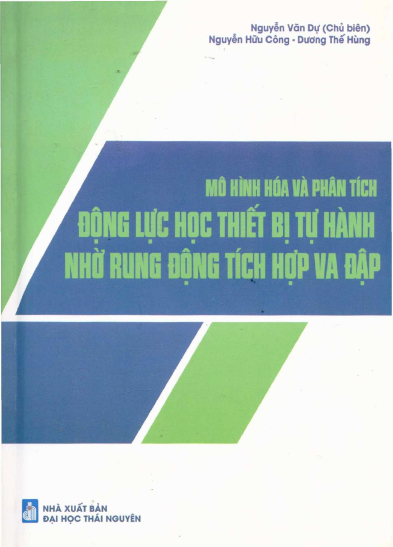 Mô Hình Hóa Và Phân Tích Động Lực Học Thiết Bị Tự Hành Nhờ Rung Động Tích Hợp Va Đập - Nguyễn Văn Dự