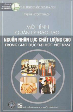Mô Hình Quản Lý Đào Tạo Nguồn Nhân Lực Chất Lượng Cao - Trịnh Ngọc Thạch, 192 Trang