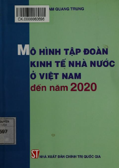 Mô Hình Tập Đoàn Kinh Tế Nhà Nước Ở Việt Nam Đến Năm 2020 (NXB Chính Trị 2013) - Phạm Quang Trung