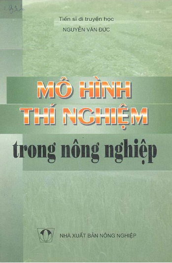 Mô Hình Thí Nghiệm Trong Nông Nghiệp (NXB Nông Nghiệp 2002) - Nguyễn Văn Đức, 309 Trang