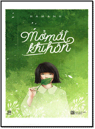 Mở Mắt Khi Hôn (NXB Lao Động 2016) - Hà Mạnh, 188 Trang