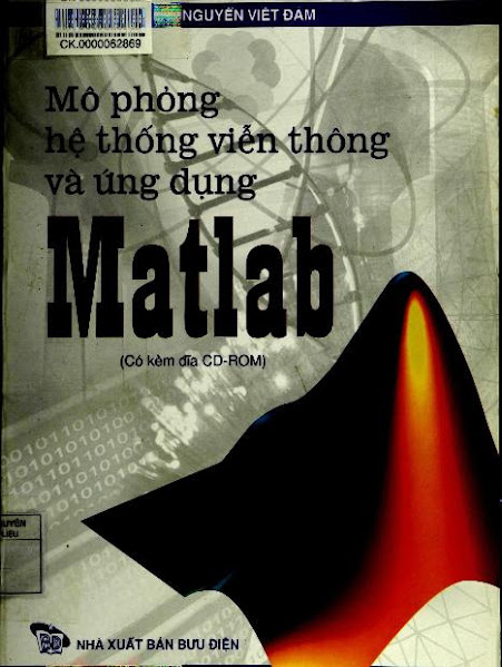 Mô Phỏng Hệ Thống Viễn Thông Và Ứng Dụng Matlab (NXB Bưu Điện 2007) - Nguyễn Viết Đảm, 483 Trang