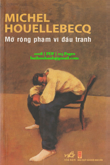 Mở Rộng Phạm Vi Đấu Tranh (NXB Hội Nhà Văn 2008) - Michel Houellebecq, 213 Trang