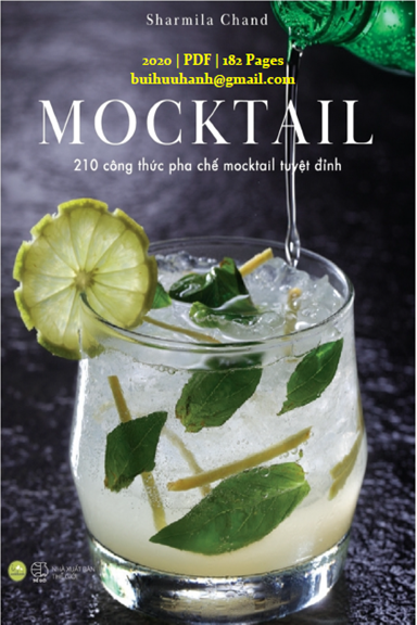 MOCKTAIL 210 Công Thức Pha Chế Mocktail Tuyệt Đỉnh (NXB Thế Giới 2020) - Sharmila Chand, 182 Trang