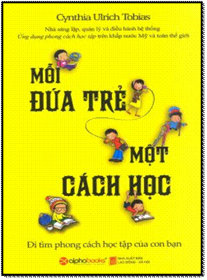 Mỗi Đứa Trẻ Một Cách Học (NXB Lao Động Xã Hội 2016) - Cynthia Ulrich Tobias, 228 Trang