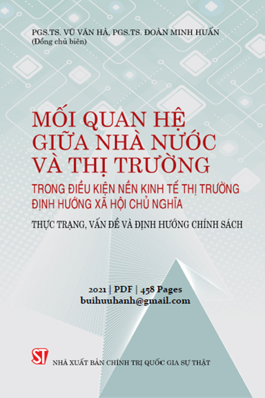 Mối Quan Hệ Giữa Nhà Nước Và Thị Trường (NXB Chính Trị 2021) - Vũ Văn Hà, 458 Trang