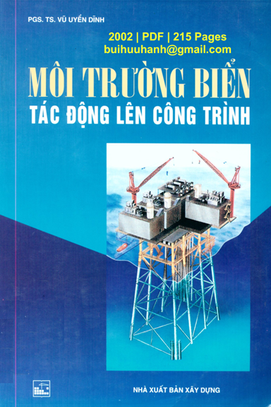 Môi Trường Biển Tác Động Lên Công Trình (NXB Xây Dựng 2002) - Vũ Uyển Dĩnh, 215 Trang