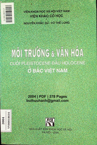 Môi Trường Và Văn Hoá Cuối Pleistocene Đầu Holocene Ở Bắc Việt Nam - Nguyễn Khắc Sử, 378 Trang