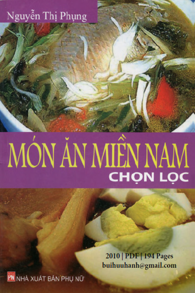 Món Ăn Miền Nam Chọn Lọc (NXB Phụ Nữ 2010) - Nguyễn Thị Phụng, 194 Trang